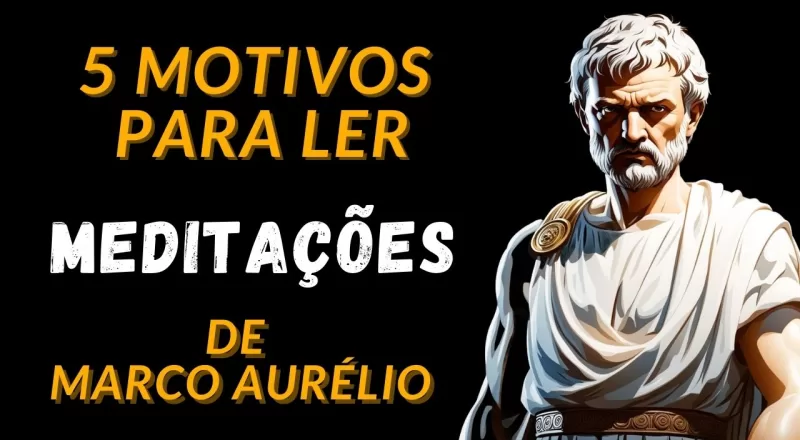 5 motivos para ler - Marco Aurélio